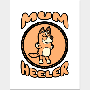 Mum Heeler IV Posters and Art